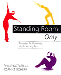 Standing Room Only: Strategies for Marketing the Performing Arts Издательство: Harvard Business School Press, 1997 г Твердый переплет, 560 стр ISBN 0875847374 инфо 6254j.